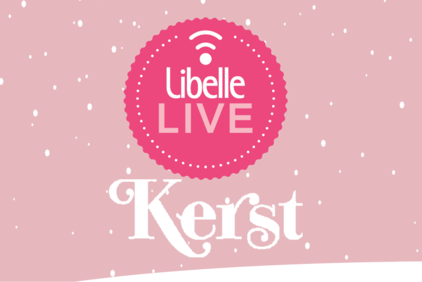 Volg de gratis Libelle Live voor kerst! Libelle Lekker