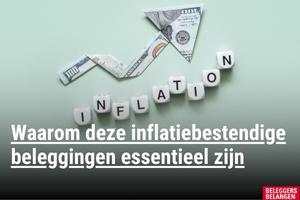 Waarom inflatiebestendige beleggingen essentieel zijn