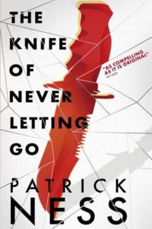 ‘The Knife of Never Letting Go’ van Patrick Ness