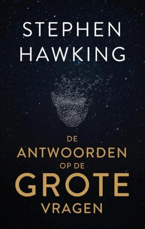 De antwoorden op de grote vragen, Stephen Hawking