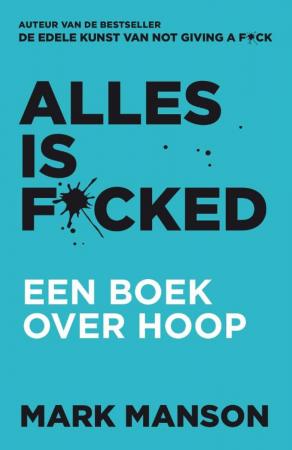 Alles is f*cked, Mark Manson