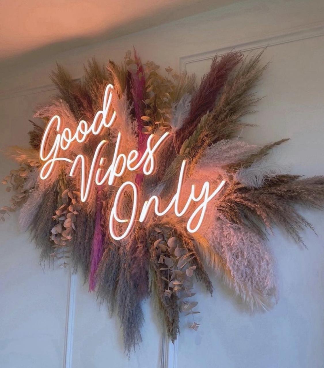 Good Vibes Only