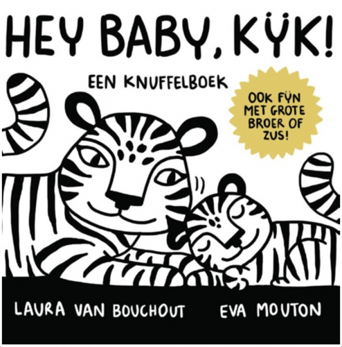 Hey baby, kijk! - Laura van Bouchout & Eva Mouton