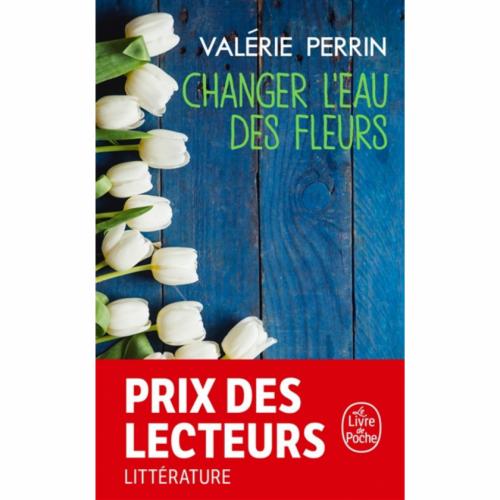 Changer l'eau des fleurs, Valérie Perrin