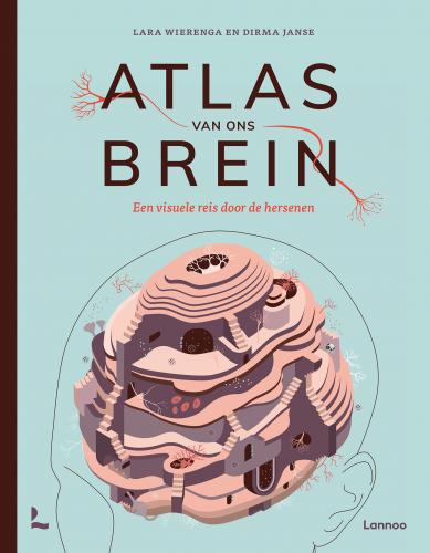 Atlas van ons brein - Lara Wierenga en Dirma Janse