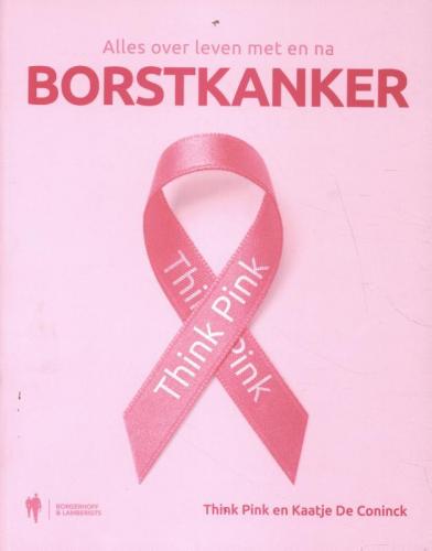 Alles over leven met en na borstkanker - Think Pink en Kaatje De Coninck