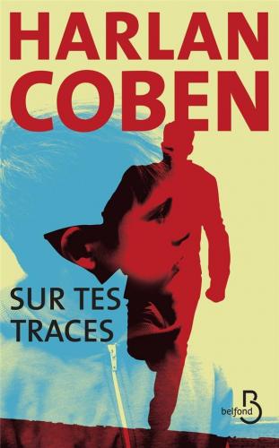 Pour un(e) fan de l'auteur américain: Sur tes traces, Harlan Coben