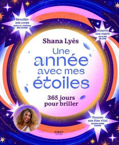 Pour ton/ta pote astrologue: Une année avec mes étoiles, Shana Lyès