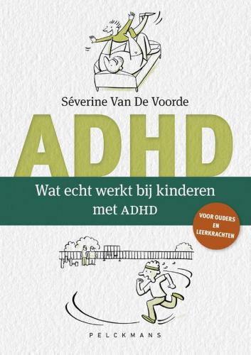 ADHD: Wat echt werkt bij kinderen met ADHD – Séverine Van De Voorde