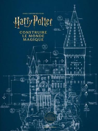 Harry Potter, Construire le monde magique: pour les architectes en herbe