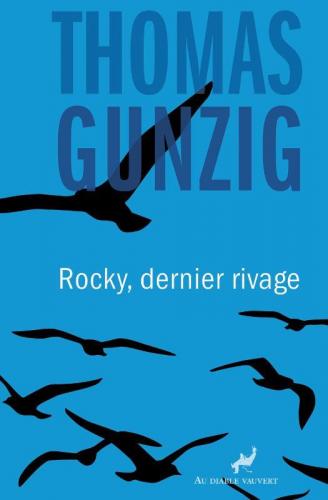 Rocky, dernier rivage, de Thomas Gunzig