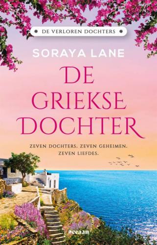 De Griekse dochter - Soraya Lane