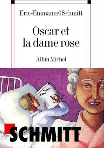 Oscar et la Dame rose, Éric-Emmanuel Schmitt