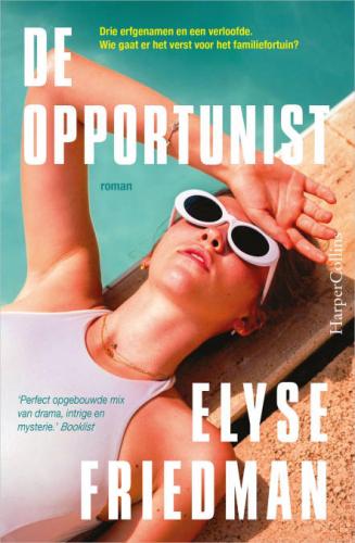 De opportunist van Elyse Friedman