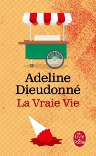 La Vraie vie, Adeline Dieudonné