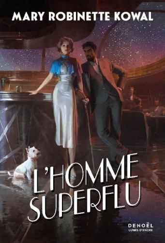 L’homme superflu, Mary Robinette Kowal