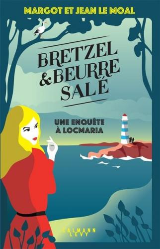 Bretzel et beurre salé, Margot et Jean Le Moal