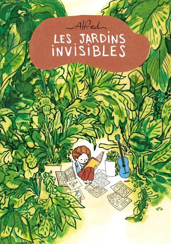 Son coup de cœur du moment: Les jardins invisibles