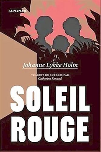 Soleil rouge de Johanne Lykke Holm