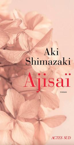 Je vais au Japon: Ajisaï