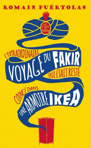 L'Extraordinaire Voyage du fakir qui était resté coincé dans une armoire Ikea, Romain Puértolas