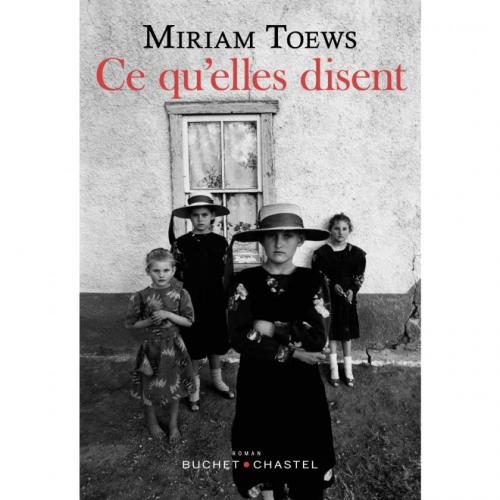 Ce qu'elles disent, Miriam Toews