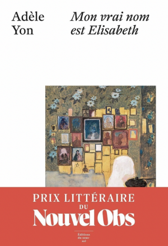 Mon vrai nom est Elizabeth, Adèle Yon
