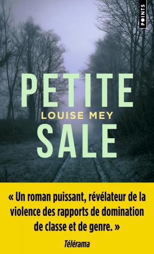 Petite sale, Louise Mey