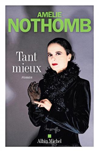 Tant Mieux, Amélie Nothomb