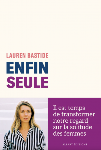 Enfin seule, Lauren Bastide