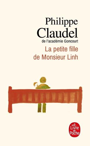 Le classique qui marche à chaque fois: La petite fille de Monsieur Linh, Philippe Claudel