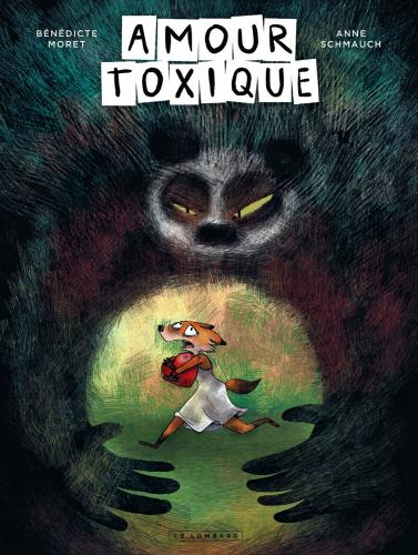 Amour toxique, Bénédicte Moret et Anne Schmauch