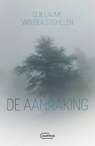 De aanraking van Guillaume Van der Stighelen