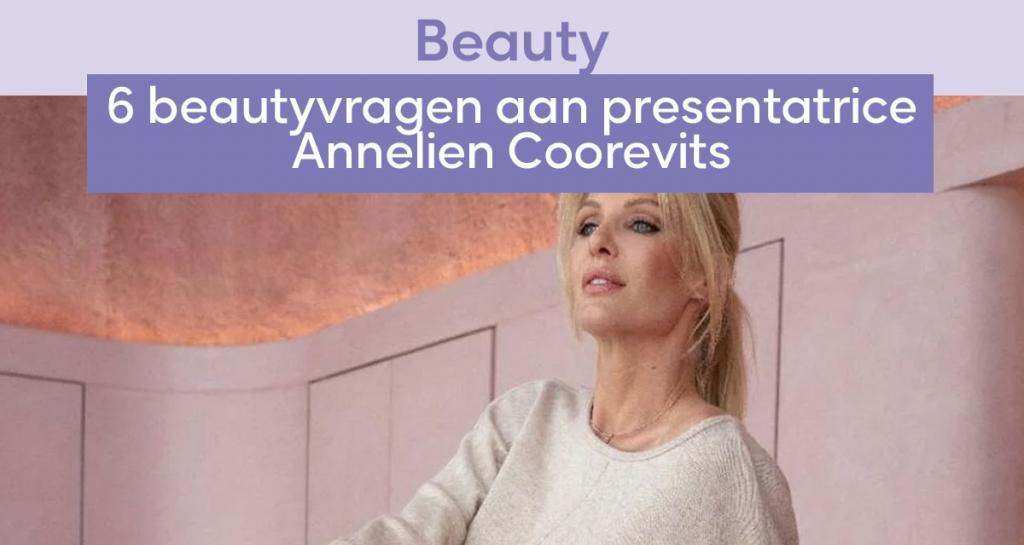 Annelien coorevits beautyvragen