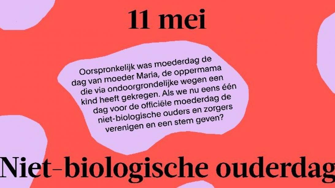 Saskia De Coster roept 11 mei uit tot ‘Niet biologische ouderdag’ Saskia De Coster roept 11 mei uit tot ‘Niet biologische ouderdag’