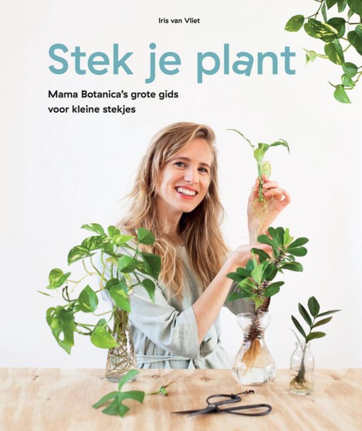 Stek je plant - Iris van Vliet