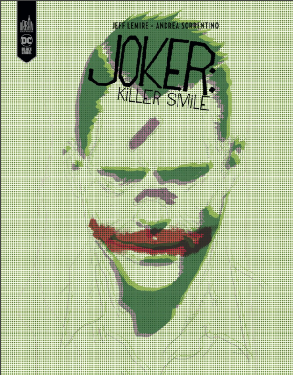 Joker Killer smile - Jeff Lemire et Andrea Sorrentino (Urban Comics)