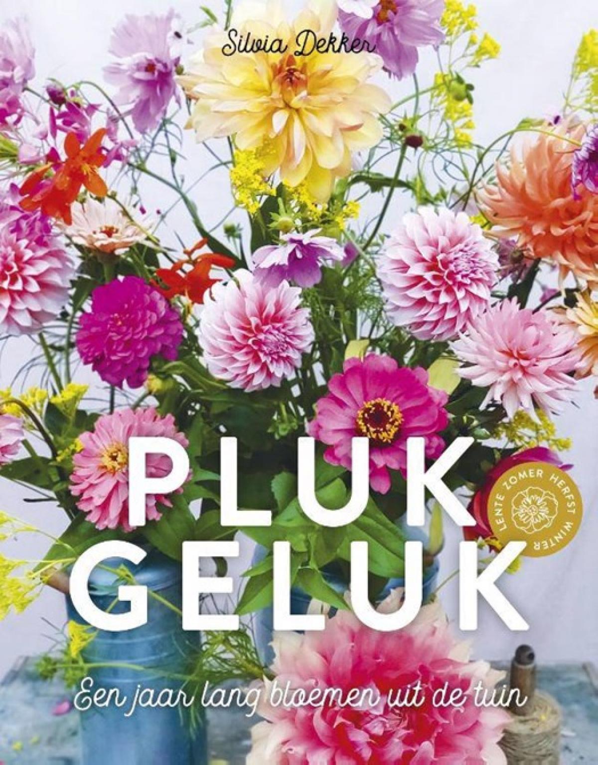 Plukgeluk - Silvia Dekker