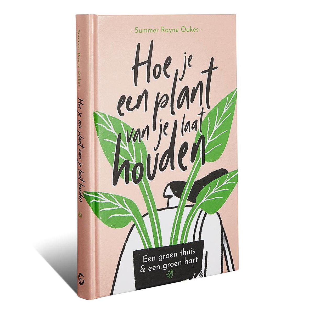 Hoe je een plant van je laat houden - Summer Rayne Oakes