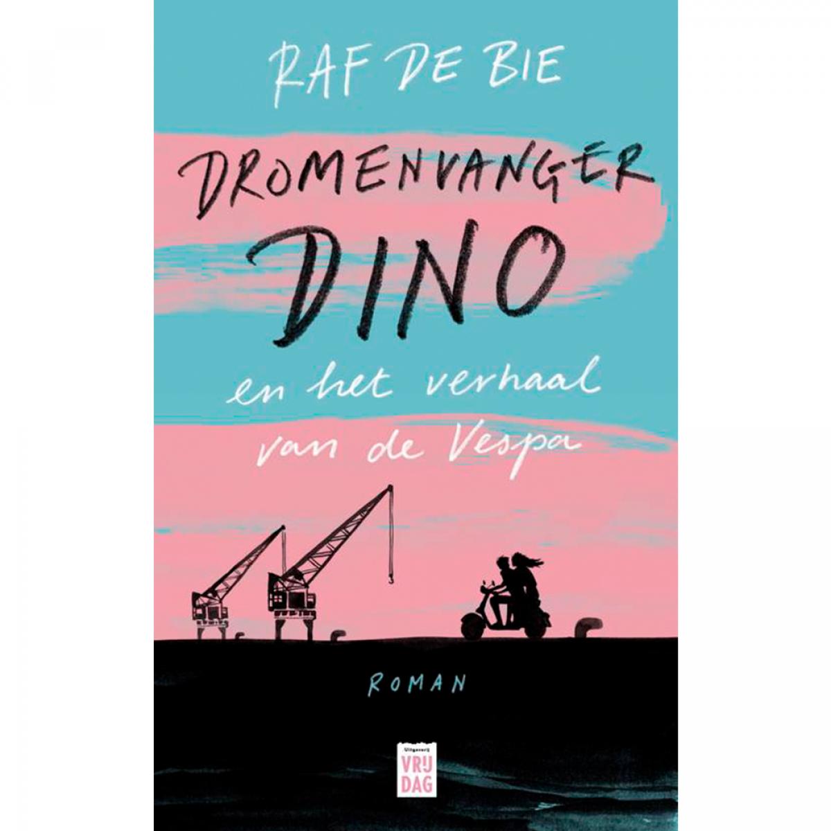 Dromenvanger Dino en het verhaal van de Vespa - Raf De Bie
