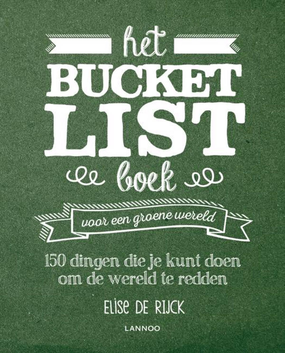 Het Bucketlist boek voor een groene wereld - Elise De Rijck