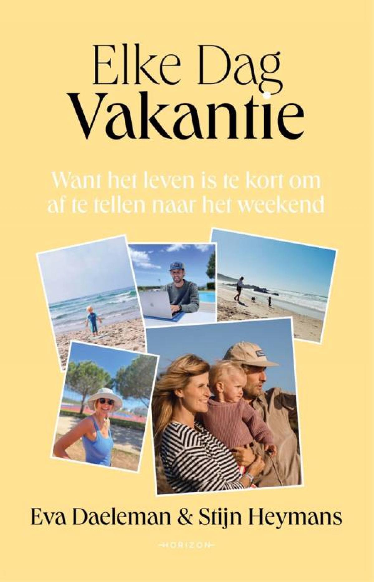 Elke Dag Vakantie - Eva Daeleman, Stijn Heymans