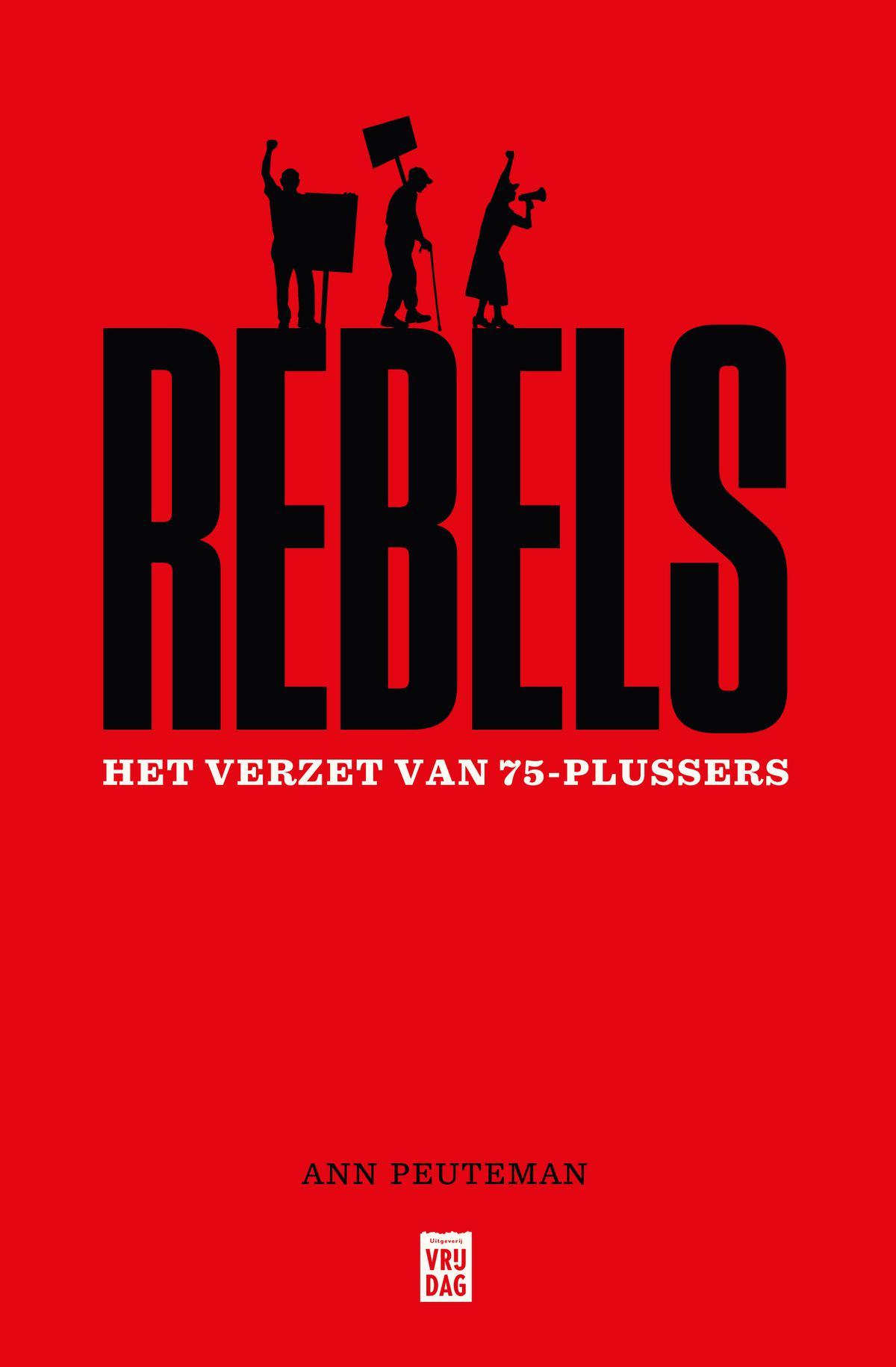 ‘Rebels’ een boek van Ann Peuteman dat nog tijdens het schrijven verfilmd is.