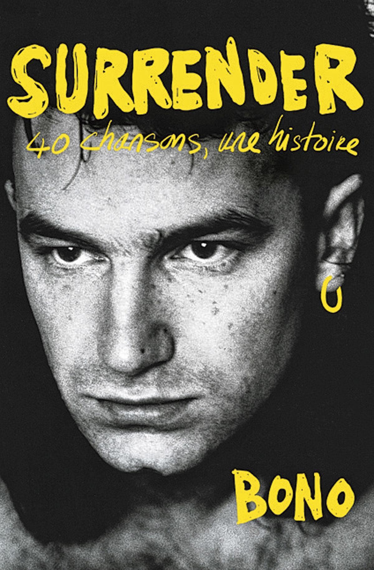 Surrender, 40 chansons, une histoire, de Bono, éditions Fayard, traduit de l’anglais (Irlande) par Julie Sibony, 696 pages.
