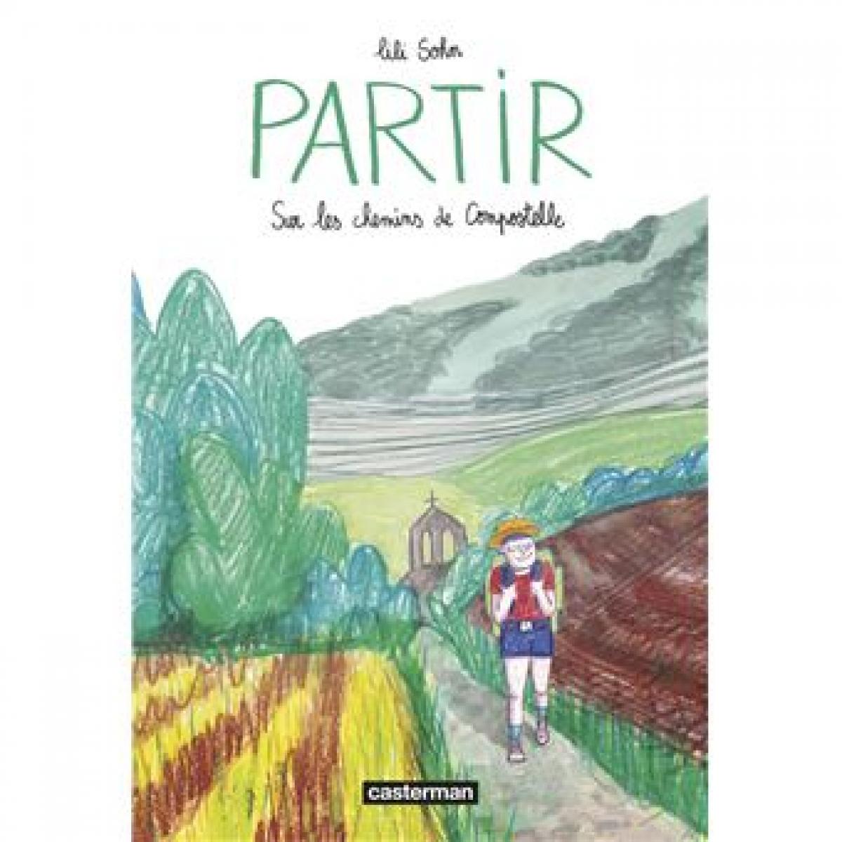 « Partir, sur les chemins de Compostelle » de Lili Sohn