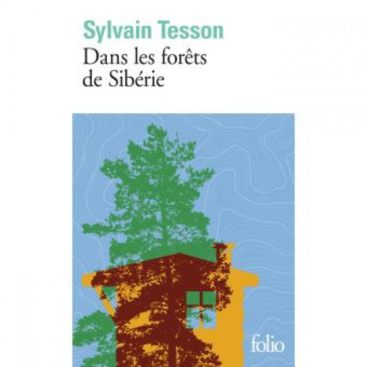 « Dans les forêts de Sibérie » de Sylvain Tesson