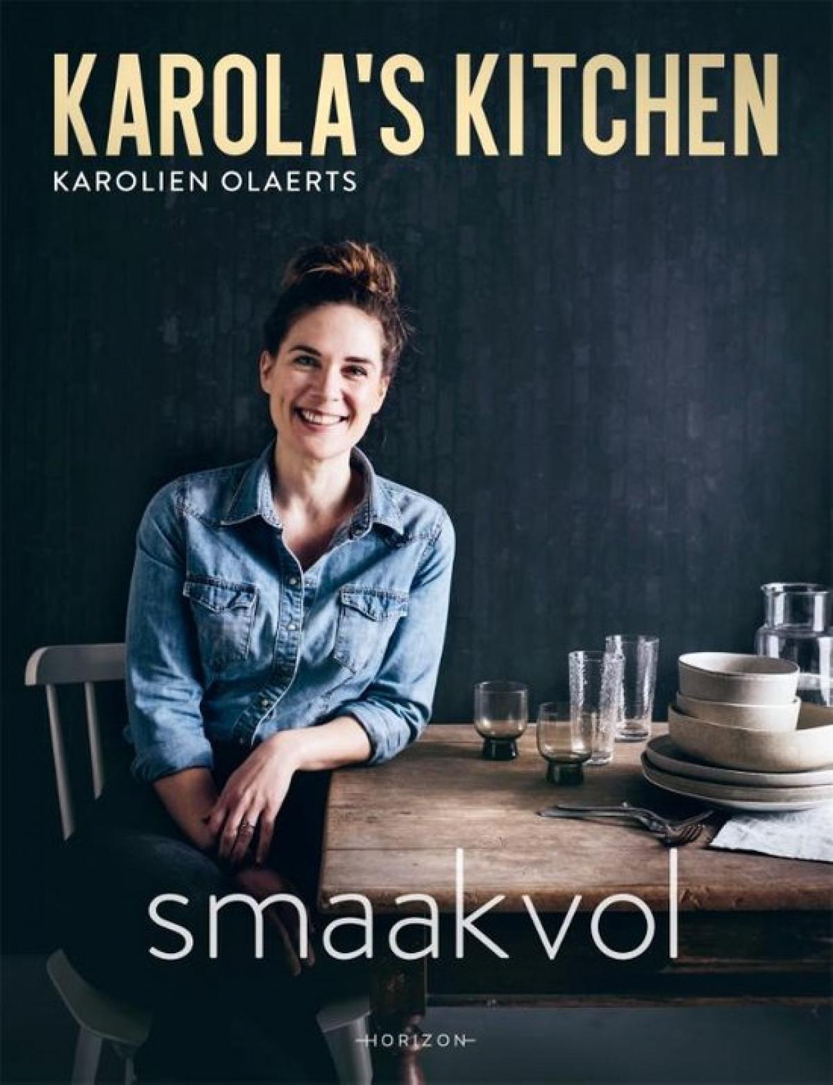 'Karola’s Kitchen - Smaakvol' van Karolien Olaerts