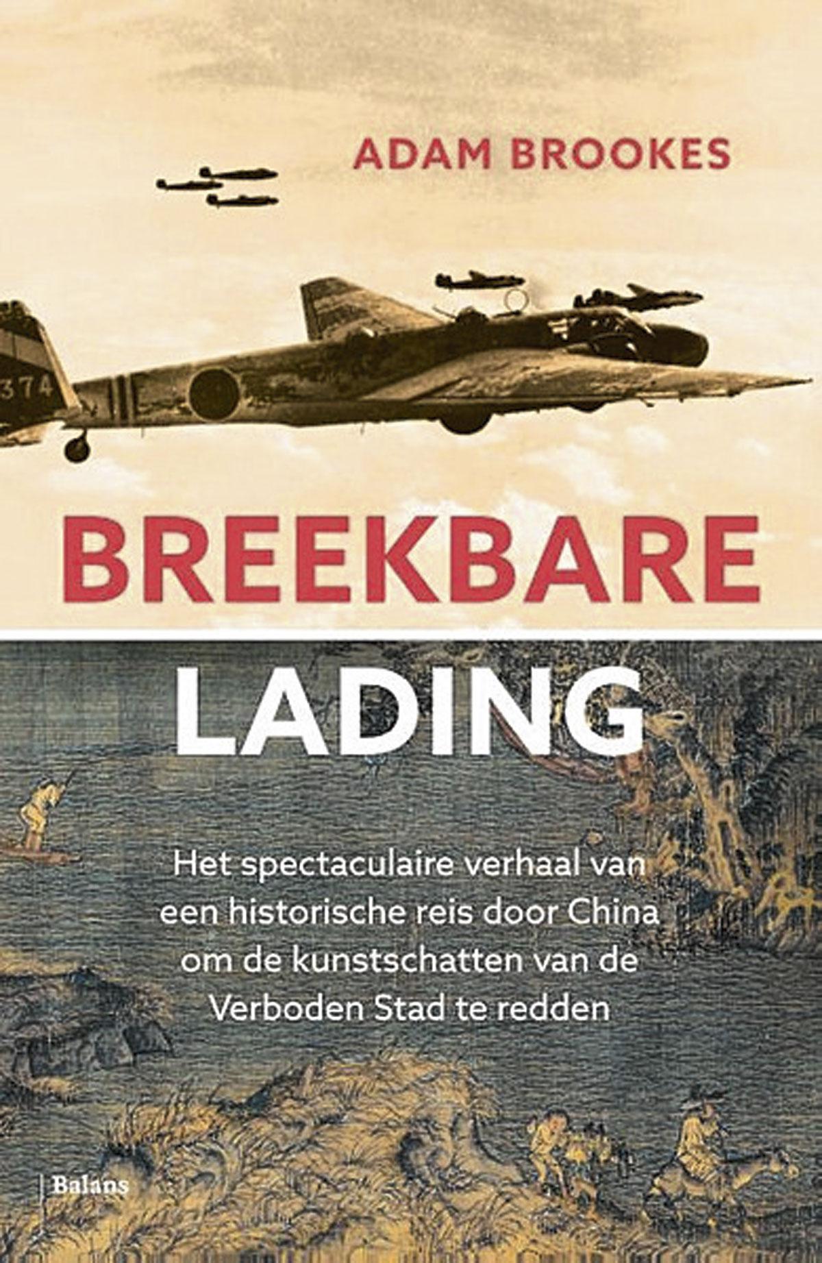 Adam Brookes, Breekbare lading, Uitgeverij Balans, 384 blz., 24,95 euro.