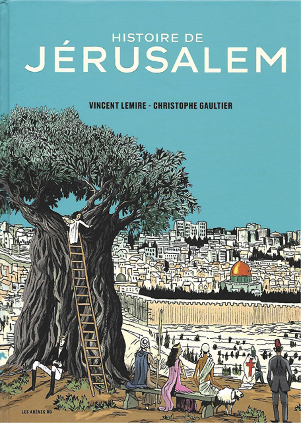 (1) Histoire de Jérusalem, par Vincent Lemire et Christophe Gaultier, Les Arènes, 254 p.