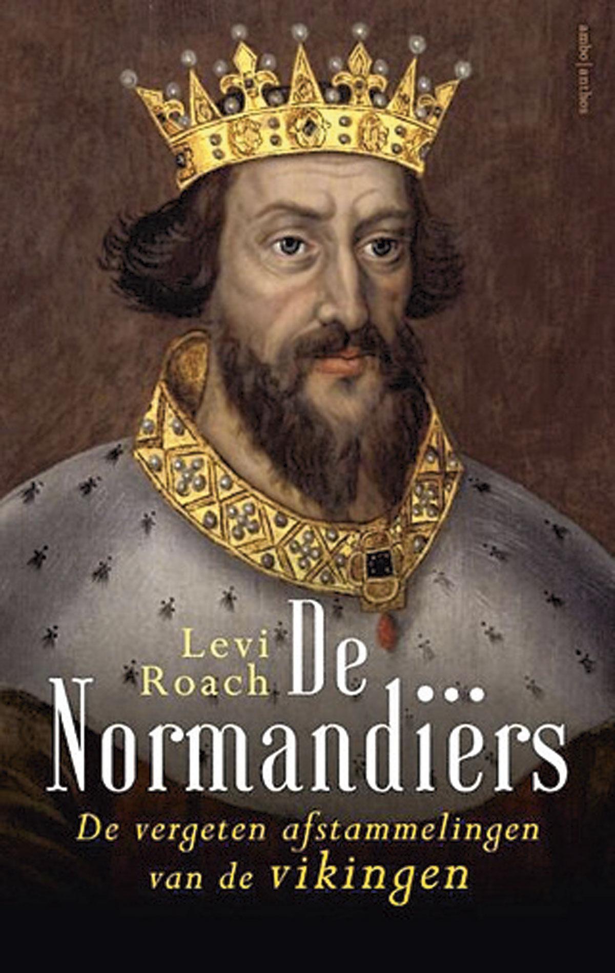 Levi Roach, De Normandiërs, de vergeten afstammelingen van de Vikingen, Ambo/Anthos, 384 blz., 24,99 euro